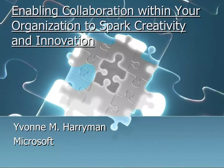 enabling collaboration within your organization to spark creativity and innovation