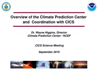 Overview of the Climate Prediction Center and Coordination with CICS