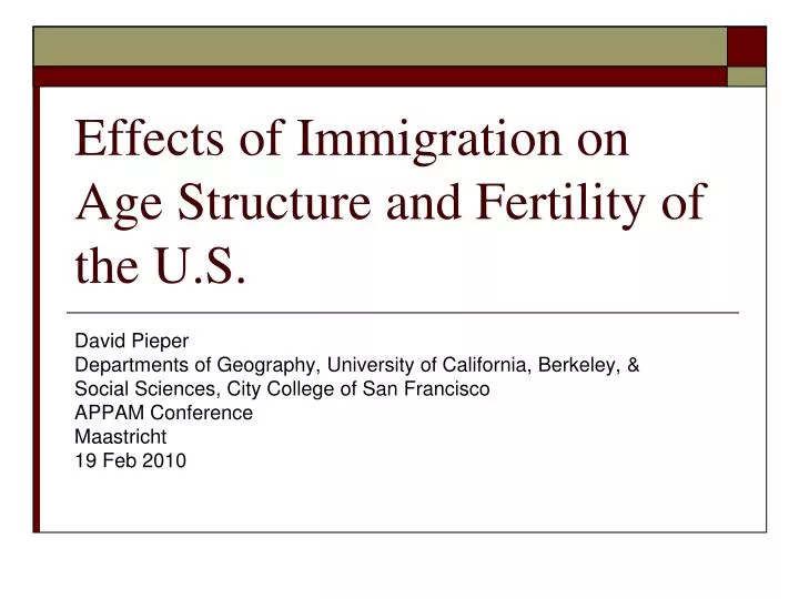 effects of immigration on age structure and fertility of the u s
