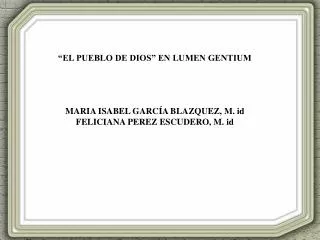 “EL PUEBLO DE DIOS” EN LUMEN GENTIUM MARIA ISABEL GARCÍA BLAZQUEZ, M. id