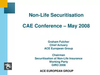 Non-Life Securitisation CAE Conference – May 2008