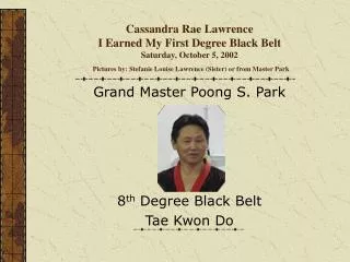 Grand Master Poong S. Park 8 th Degree Black Belt Tae Kwon Do