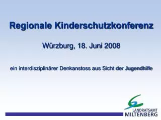 Regionale Kinderschutzkonferenz Würzburg, 18. Juni 2008