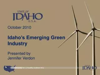 October 2010 Idaho’s Emerging Green Industry Presented by Jennifer Verdon