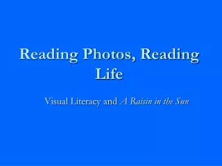 Reading Photos, Reading Life