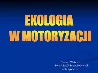 EKOLOGIA W MOTORYZACJI