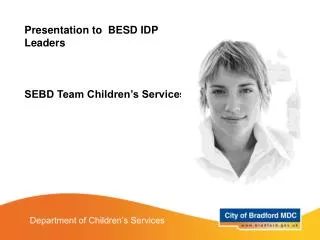 Presentation to BESD IDP Leaders SEBD Team Children’s Services