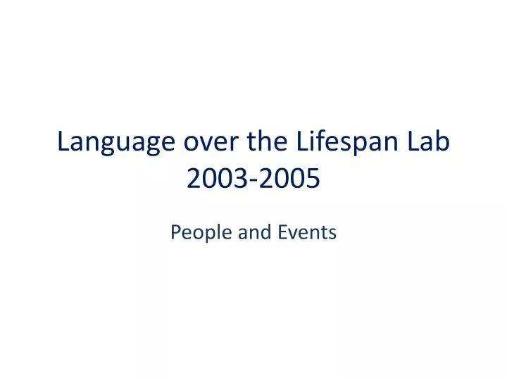 language over the lifespan lab 2003 2005