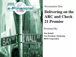 Delivering on the ARC and Check 21 Promise