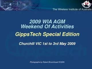 2009 WIA AGM Weekend Of Activities GippsTech Special Edition Churchill VIC 1st to 3rd May 2009