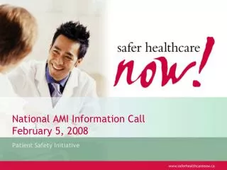 National AMI Information Call February 5, 2008