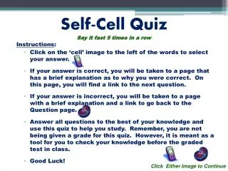 Self-Cell Quiz Say it fast 5 times in a row