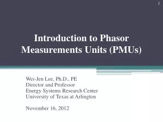 Introduction to Phasor Measurements Units (PMUs )