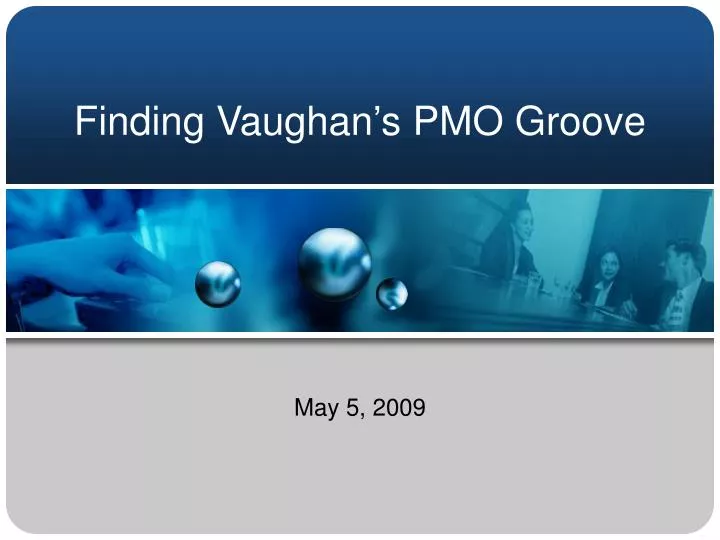 finding vaughan s pmo groove
