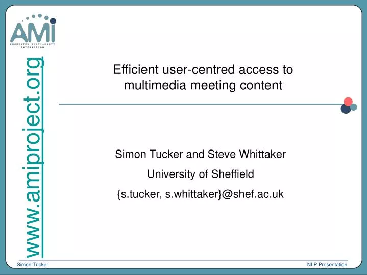 efficient user centred access to multimedia meeting content