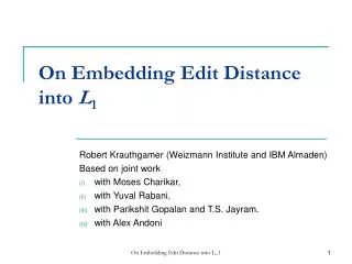 On Embedding Edit Distance into L 1