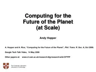 Computing for the Future of the Planet (at Scale) Andy Hopper