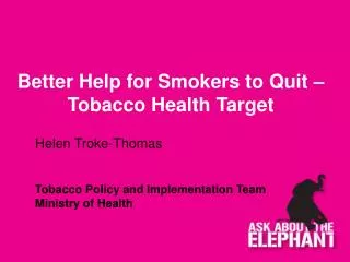 Better Help for Smokers to Quit – Tobacco Health Target