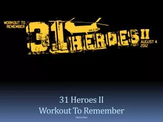 31 Heroes II Workout To Remember Click to Start