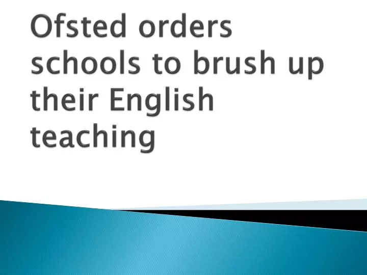 ofsted orders schools to brush up their english teaching
