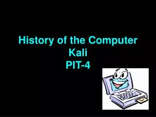 History of the Computer Kali PIT-4