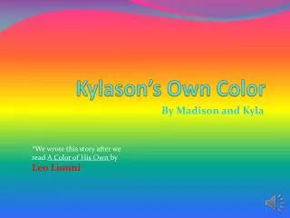 Kylason’s Own Color