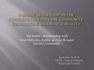 Rabbinic Leadership in the Congregation and the Community: Translating Vision into Reality