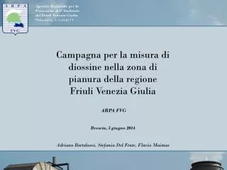 Campagna per la misura di diossine nella zona di pianura della regione Friuli Venezia Giulia