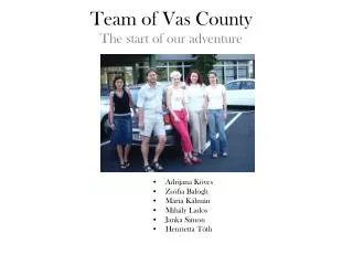 Team of Vas County The start of our adventure