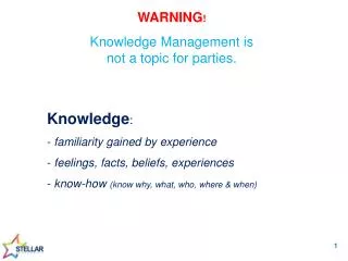 WARNING ! Knowledge Management is not a topic for parties.