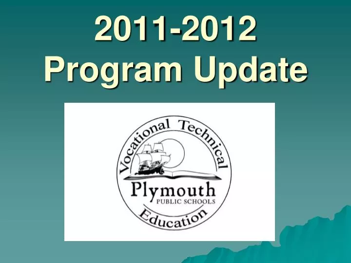 2011 2012 program update