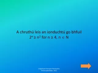 A chruthú leis an ionduchtú go bhfuil 2 n ≥ n 2 for n ≥ 4, n  N