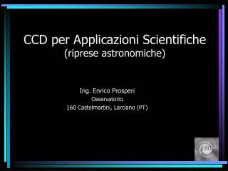 CCD per Applicazioni Scientifiche (riprese astronomiche)