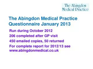 The Abingdon Medical Practice Questionnaire January 2013