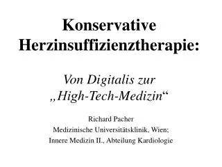 Konservative Herzinsuffizienztherapie: Von Digitalis zur „High-Tech-Medizin “