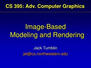 CS 395: Adv. Computer Graphics