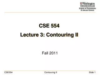 CSE 554 Lecture 3: Contouring II
