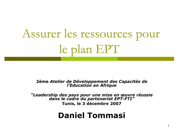 assurer les ressources pour le plan ept