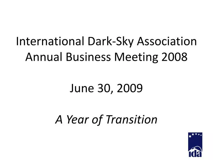 international dark sky association annual business meeting 2008 june 30 2009 a year of transition