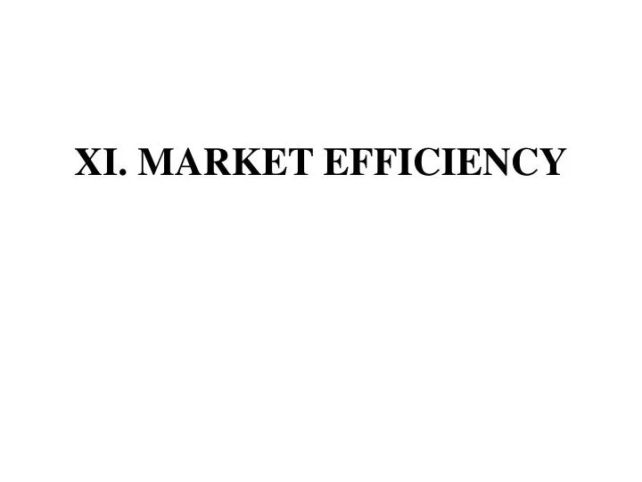xi market efficiency