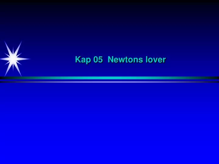 kap 05 newtons lover