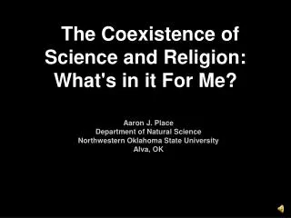 The Coexistence of Science and Religion: What's in it For Me?