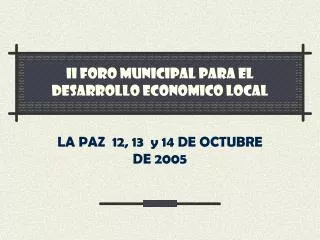 II FORO MUNICIPAL PARA EL DESARROLLO ECONOMICO LOCAL