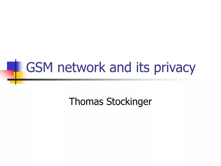 gsm network and its privacy
