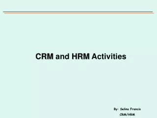 CRM and HRM Activities