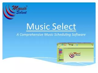Music Select A Comprehensive Music Scheduling Software