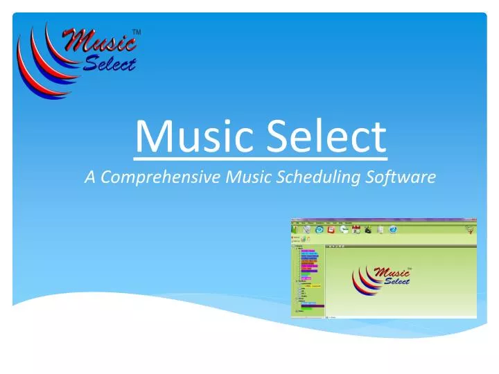 music select a comprehensive music scheduling software