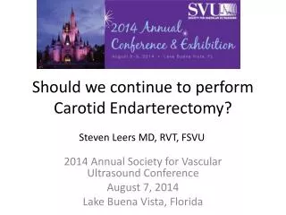Should we continue to perform Carotid Endarterectomy ?
