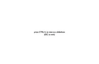 press CTRL+L to view as a slideshow (ESC to exit)