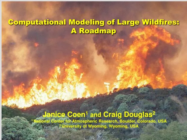 computational modeling of large wildfires a roadmap